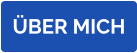 ÜBER MICH